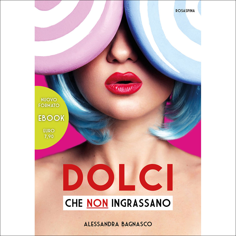 I libri: Dolci che non ingrassano - Ebook